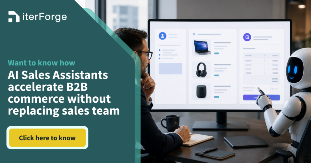 How AI Sales Assistants Help B2B Commerce Teams Sell Faster Without Replacing Humans