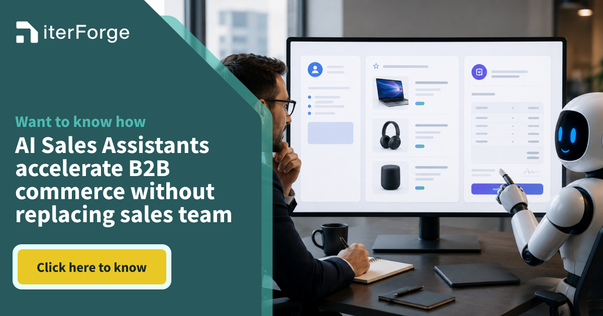 How AI Sales Assistants Help B2B Commerce Teams Sell Faster Without Replacing Humans